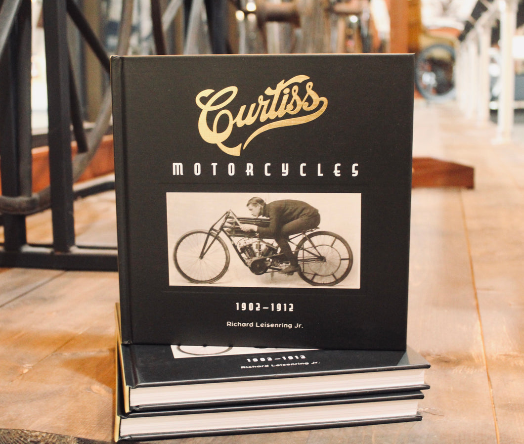 Curtiss Motorcycles : 1902–1912 By Richard Leisenring